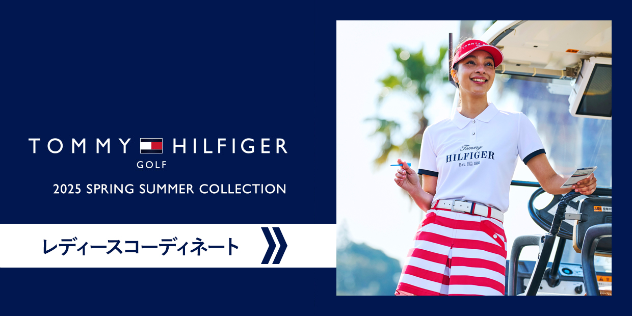 TOMMY HILFIGER GOLF 2025 SPRING レディースコーディネートを見る